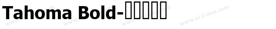 Tahoma Bold字体转换